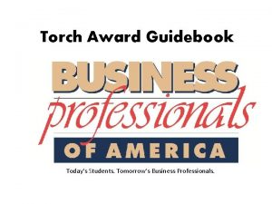 Torch Award Guidebook Todays Students Tomorrows Business Professionals