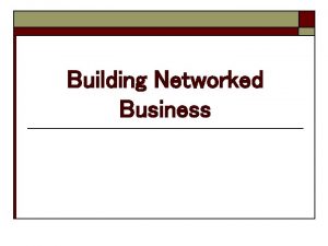 Building Networked Business The Organization Design Challenge Organization