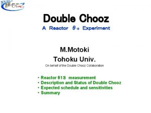 Double Chooz 13 M Motoki Tohoku Univ On