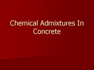 Chemical Admixtures In Concrete What Are They n