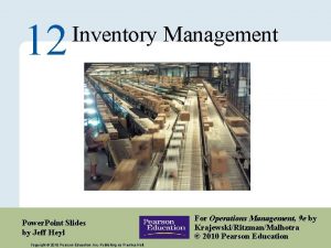 12 Inventory Management Power Point Slides by Jeff