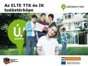 Az ELTE TTK s IK tudstrkpe A projekt