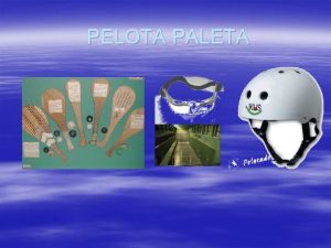 PELOTA PALETA SARRERA Espezialitate bat da Argentinan sortutakoa