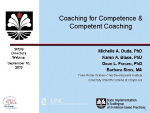 Coaching for Competence Competent Coaching SPDG Directors Webinar