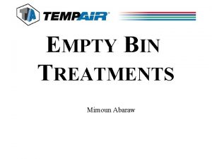 EMPTY BIN TREATMENTS Mimoun Abaraw Heat Loss Calculations