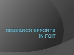 RESEARCH EFFORTS IN FCIT ABET Accredit to Sept