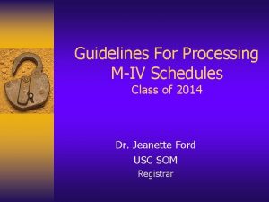 Guidelines For Processing MIV Schedules Class of 2014