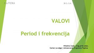 8 a FIZIKA 30 3 3 4 VALOVI