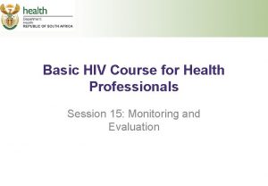 Basic HIV Course for Health Professionals Session 15