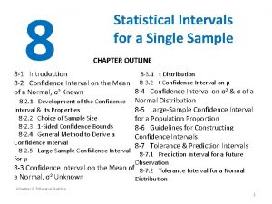 8 Statistical Intervals for a Single Sample CHAPTER