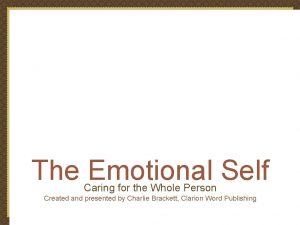 The Emotional Self Caring for the Whole Person