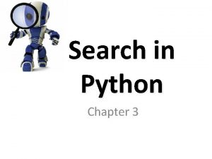 Search in Python Chapter 3 Todays topics AMAI