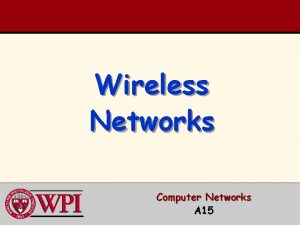 Wireless Networks Computer Networks A 15 Wireless Networks