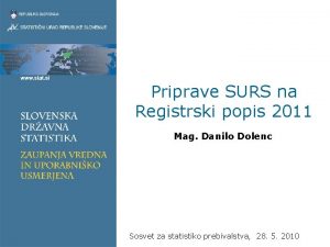 Priprave SURS na Registrski popis 2011 Mag Danilo