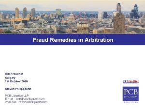 Fraud Remedies in Arbitration ICC Fraudnet Calgary 1