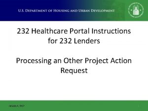 232 Healthcare Portal Instructions for 232 Lenders Processing