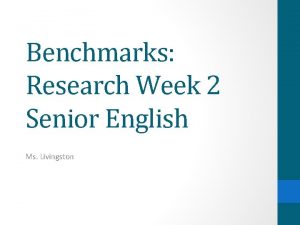 Benchmarks Research Week 2 Senior English Ms Livingston