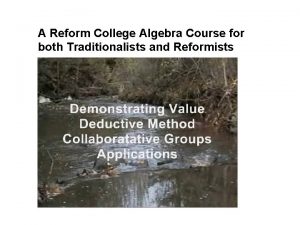 A Reform College Algebra Course for both Traditionalists