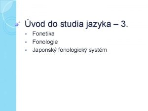 vod do studia jazyka 3 Fonetika Fonologie Japonsk