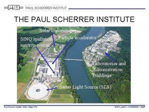 PAUL SCHERRER INSTITUT THE PAUL SCHERRER INSTITUTE Solar