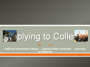 Applying to College California Community College California State