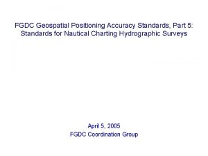 FGDC Geospatial Positioning Accuracy Standards Part 5 Standards