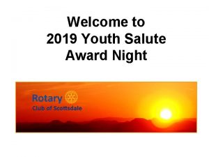 Welcome to 2019 Youth Salute Award Night Welcome