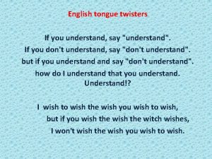 English tongue twisters If you understand say understand