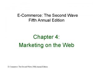 ECommerce The Second Wave Fifth Annual Edition Chapter