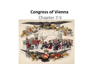 Congress of Vienna Chapter 7 5 Goals and