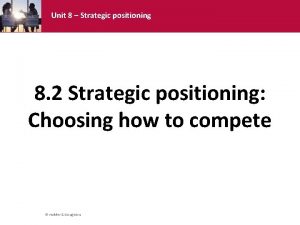 Unit 8 Strategic positioning 8 2 Strategic positioning