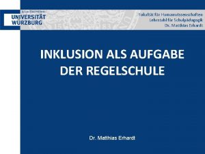 Fakultt fr Humanwissenschaften Lehrstuhl fr Schulpdagogik Dr Matthias