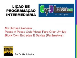 LIO DE PROGRAMAO INTERMEDIRIA My Blocks Overview Passo