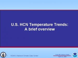 U S HCN Temperature Trends A brief overview