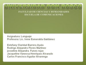 UNIVERSIDAD DON BOSCO FACULTAD DE CIENCIAS Y HUMANIDADES