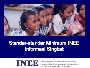 Standarstandar Minimum INEE Informasi Singkat Apakah InterAgency Network