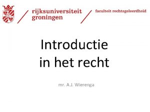 Introductie in het recht mr A J Wierenga