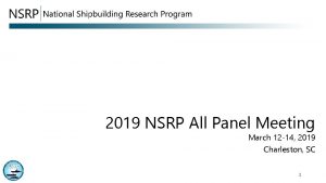 2019 NSRP All Panel Meeting March 12 14