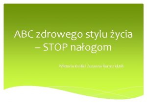 ABC zdrowego stylu ycia STOP naogom Wiktoria Krlik