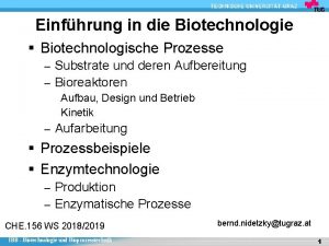 Einfhrung in die Biotechnologie Biotechnologische Prozesse Substrate und