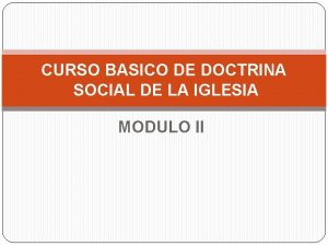 CURSO BASICO DE DOCTRINA SOCIAL DE LA IGLESIA