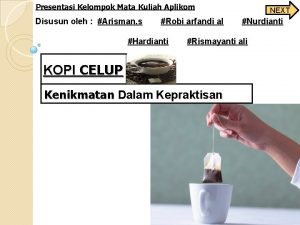 Presentasi Kelompok Mata Kuliah Aplikom Disusun oleh Arisman