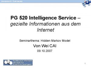 PG 520 Intelligence Service gezielte Informationen aus dem
