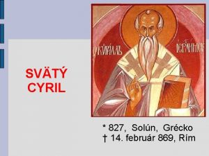 SVT CYRIL 827 Soln Grcko 14 februr 869