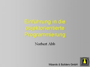 Einfhrung in die objektorientierte Programmierung Norbert Abb Wizards