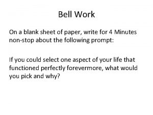 Bell Work On a blank sheet of paper