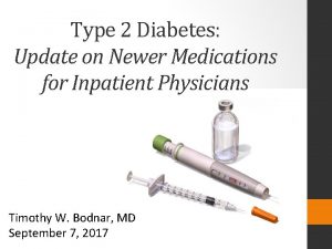 Type 2 Diabetes Update on Newer Medications for