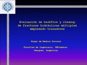 Evaluacin de backflow y cleanup de fracturas hidrulicas