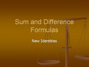 Sum and Difference Formulas New Identities Cosine Formulas