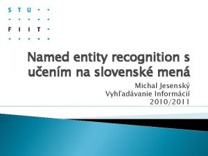 Named entity recognition s uenm na slovensk men